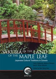 Cover of: Sakura in the Land of the Maple Leaf: Japanese Cultural Traditions in Canada (Mercury Series, Cultural Studies)