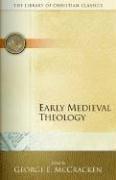 Cover of: Early Medieval Theology by George McCracken