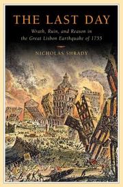 Cover of: The Last Day: Wrath, Ruin, and Reason in the Great Lisbon Earthquake of 1755