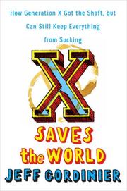 Cover of: X Saves the World by Jeff Gordinier