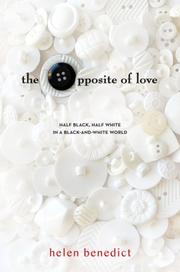Cover of: Opposite of Love by Helen Benedict