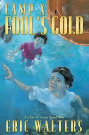 Fool's Gold (Camp X) by Eric Walters