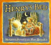 Cover of: Henry's Bed by Margaret Perversi, Margaret Perveris