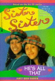 Cover of: HES ALL THAT SISTER SISTER (Sister, Sister) by Janet Quin-Harkin