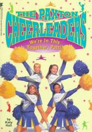 Cover of: WE'RE IN THIS TOGETHER, PATTI (PAXTON CHEERLEADERS 5): WE'RE IN THIS TOGETHER, PATTI by Hall