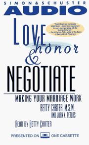 Cover of: LOVE HONOR & NEGOTIATE MAKING YOUR MARRIAGE WORK: Making Your Marriage Work (Character Above All)