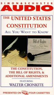 Cover of: The ALL YOU WANT TO KNOW ABOUT UNITED STATES CONSTITUTION: "The Constitution, The Bill of Rights and Additional Amendments" (All You Want to Know)