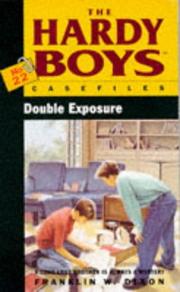 Cover of: Double Exposure (Hardy Boys Casefiles, Case 22) by Franklin W. Dixon