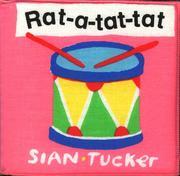Cover of: Rat-a-Tat-Tat (Sian Tucker Cloth Books)