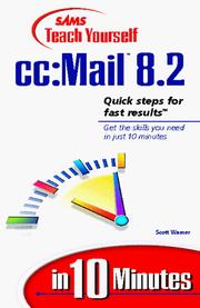 Cover of: Sams Teach Yourself Cc:Mail 8.2 in 10 Minutes (Sams Teach Yourself...in 10 Minutes (Paperback)) by Scott L. Warner, Jane Calbria