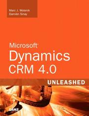 Microsoft Dynamics CRM unleashed by Marc J. Wolenik, Damian Sinay