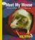 Cover of: Meet My Mouse