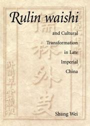 Rulin waishi and Cultural Transformation in Late Imperial China by Wei Shang