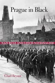 Cover of: Prague in Black: Nazi Rule and Czech Nationalism