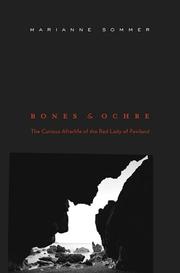 Cover of: Bones and Ochre: The Curious Afterlife of the Red Lady of Paviland