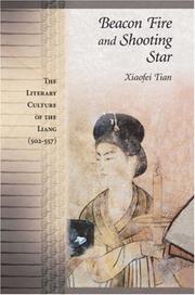 Cover of: Beacon Fire and Shooting Star: The Literary Culture of the Liang (502-557) (Harvard-Yenching Institute Monograph Series)