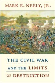 Cover of: The Civil War and the Limits of Destruction by Mark E., Jr. Neely