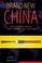 Cover of: Brand New China