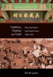 Cover of: Tradition, Treaties, and Trade by Kirk W. Larsen