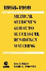 1998-1999 Medical Students Guide to Successful Residency Matching by Lee T. Miller