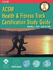 Cover of: Acsm Health & Fitness Track Certification Study Guide, 1999 | American College of Sports Medicine.