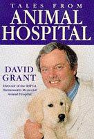 Cover of: Tales from the "Animal Hospital" by David Grant, David Grant