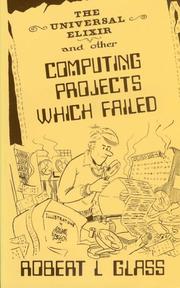 Cover of: Universal Elixir and Other Computing Projects Which Failed | Robert L. Glass