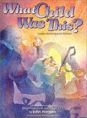 Cover of: What Child Was This: A Musical Story Based on Luke 2:1-20