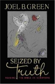 Cover of: Seized by Truth: Reading the Bible As Scripture