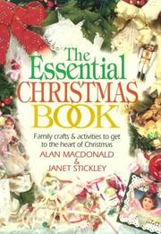 Cover of: The Essential Christmas Book: Family Crafts & Activities to Get to the Heart of Christmas