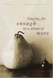 Longing for Enough in a Culture of More by Paul L. Escamilla