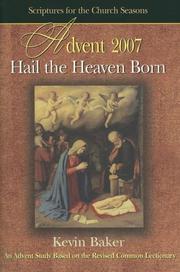 Cover of: Hail the Heaven Born: Scriptures for the Church Seasons, Advent 2007 (Scriptures for the Church Seasons)