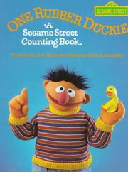 Cover of: One rubber duckie: a Sesame Street counting book : featuring Jim Henson's Sesame Street Muppets