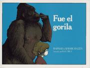The gorilla did it by Barbara Shook Hazen