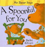 Cover of: Mr. Bear Says a Spoonful for You (Mr. Bear Says Board Books)