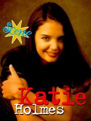 Cover of: Katie Holmes (Scene!) by Nina Zier