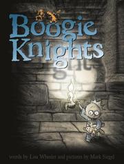 Cover of: Boogie Knights by Lisa Wheeler