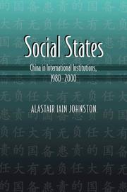 Cover of: Social States: China in International Institutions, 1980-2000 (Princeton Studies in International History and Politics)