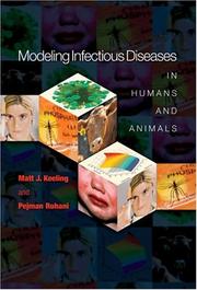 Modeling infectious diseases in humans and animals by Matthew James Keeling