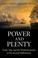 Cover of: Power and Plenty