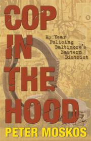 Cop in the Hood by Peter Moskos, Peter Moskos