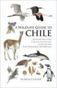 A Wildlife Guide to Chile by Sharon Chester