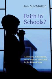 Cover of: Faith in Schools?: Autonomy, Citizenship, and Religious Education in the Liberal State