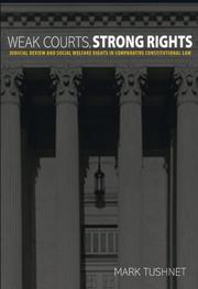 Cover of: Weak Courts, Strong Rights: Judicial Review and Social Welfare Rights in Comparative Constitutional Law