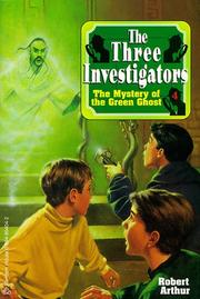 Cover of: The Mystery of the Green Ghost by Robert Arthur