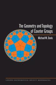 Cover of: The Geometry and Topology of Coxeter Groups. (LMS-32) (London Mathematical Society Monographs) | Michael W. Davis