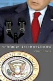 Cover of: The Presidency in the Era of 24-Hour News