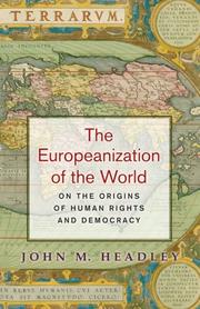 Cover of: The Europeanization of the World: On the Origins of Human Rights and Democracy