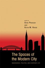 Cover of: The Spaces of the Modern City: Imaginaries, Politics, and Everyday Life