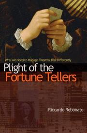 Cover of: Plight of the Fortune Tellers: Why We Need to Manage Financial Risk Differently